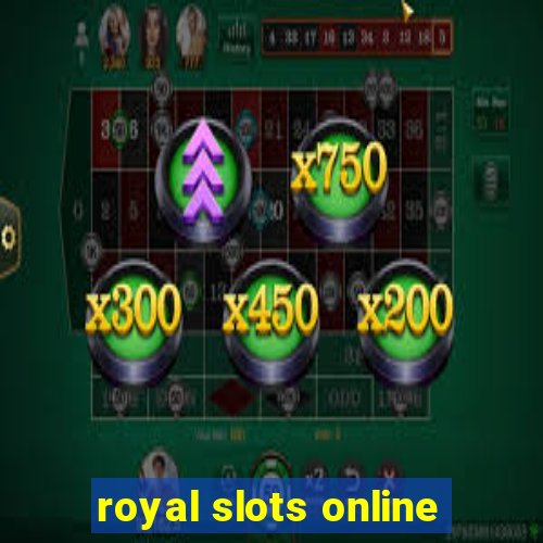 royal slots online